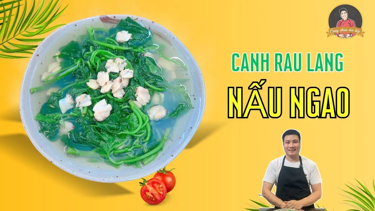Canh rau lang nấu ngao ngọt thanh tự nhiên