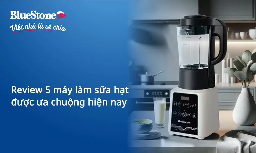 Máy làm sữa hạt hiện đại, hạt tươi ngon.