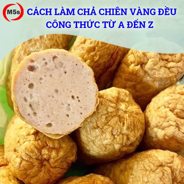 Cách làm chả chiên - Lưu ý để chả chiên thành công 100%