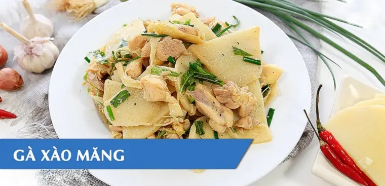 Gà Nấu Măng - Hình ảnh đẹp, chi tiết và thực tế