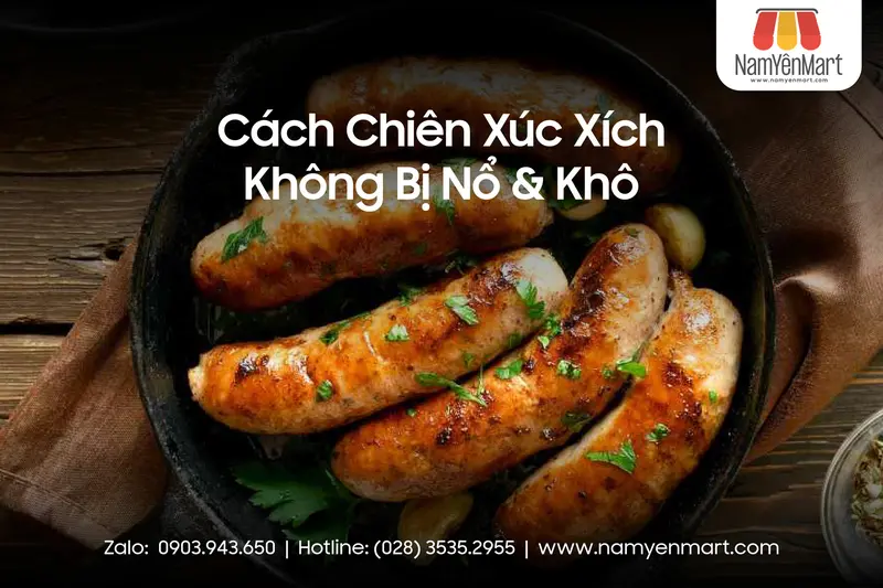 Xúc xích chiên - Bí quyết chiên xúc xích ngon không nổ